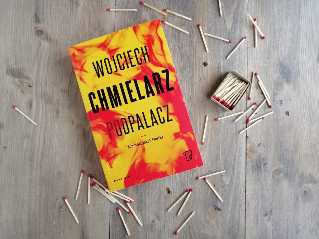 Okładka książki "Podpalacz" Wojciech Chmielarz