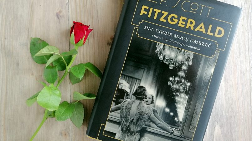 Okładka książki "Dla ciebie mogę umrzeć" F. Scott Fitzgerald
