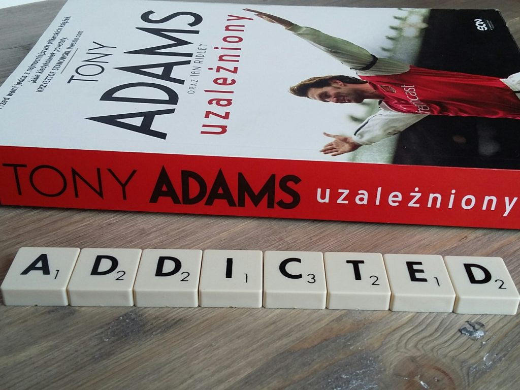 Okładka książki "Tony Adams. Uzależniony" Ian Ridley