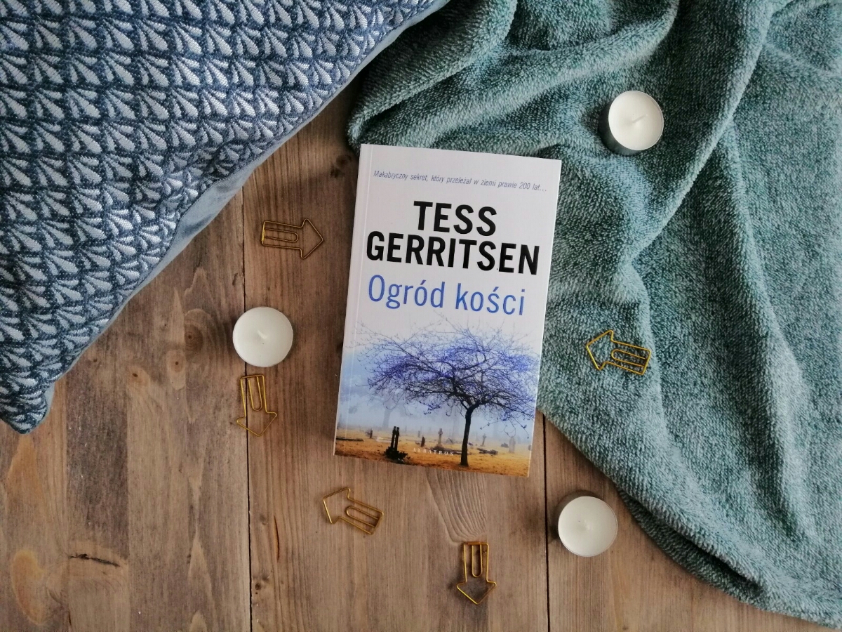 Okładka książki "Ogród kości" Tess Gerritsen