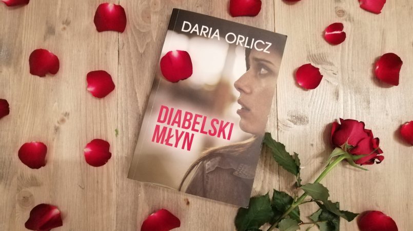 Okładka książki "Diabelski młyn" Daria Orlicz