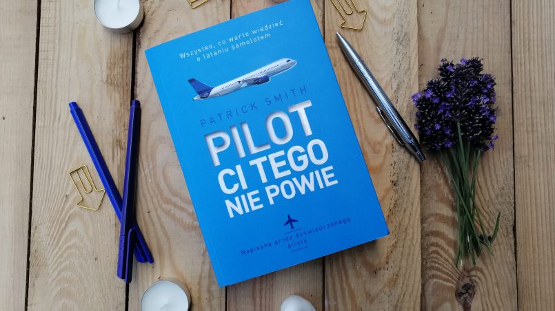 Okładka książki "Pilot ci tego nie powie" Patrick Smith