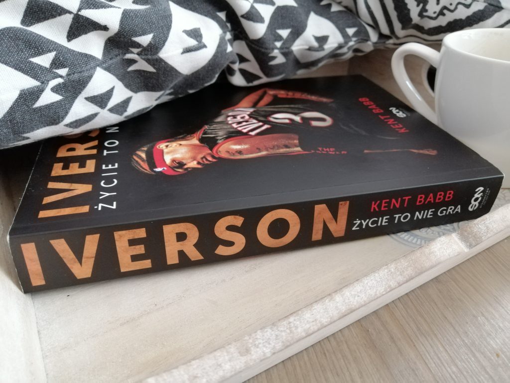 Okładka książki „Iverson. Życie to nie gra” Kent Babb