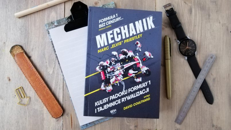 Okładka książki "Mechanik. Kulisy padoku Formuły 1 i tajemnice rywalizacji" Marc Priestley