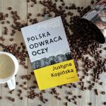 Okładka książki "Polska odwraca oczy" Justyna Kopińska