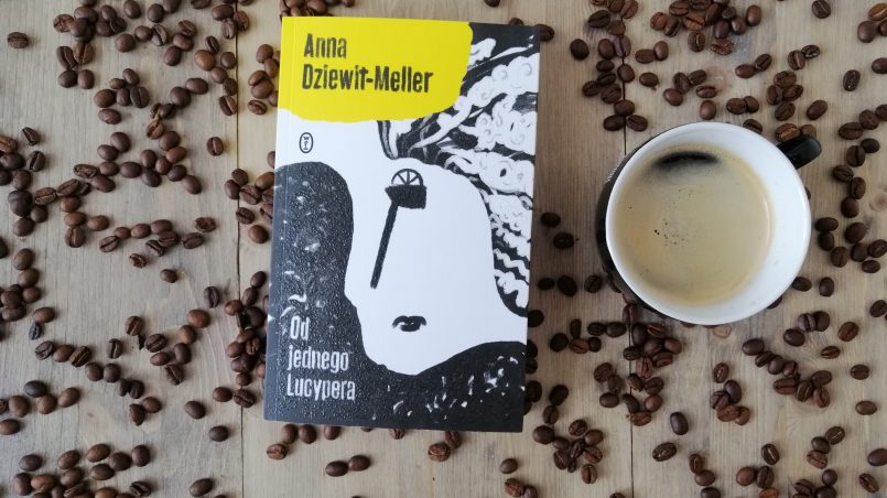 Okładka książki "Od jednego Lucypera" Anna Dziewit-Melle
