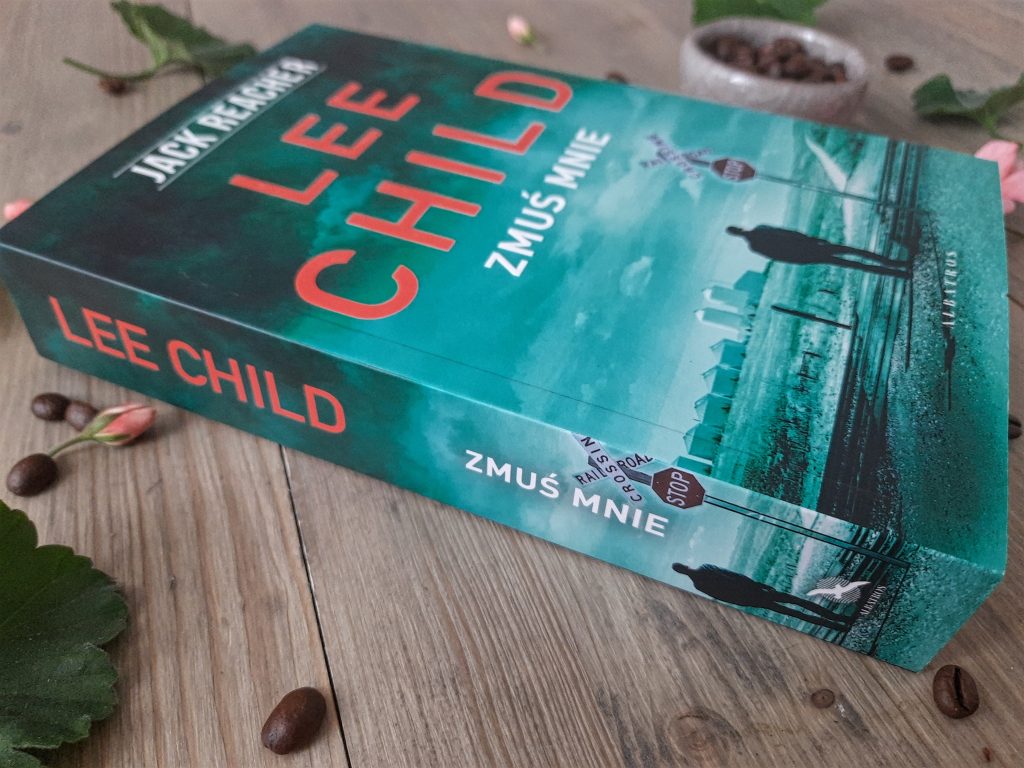 Okładka książki "Zmuś mnie" Lee Child