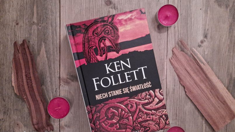 okładka książki "Niech stanie się światłość Ken Follett