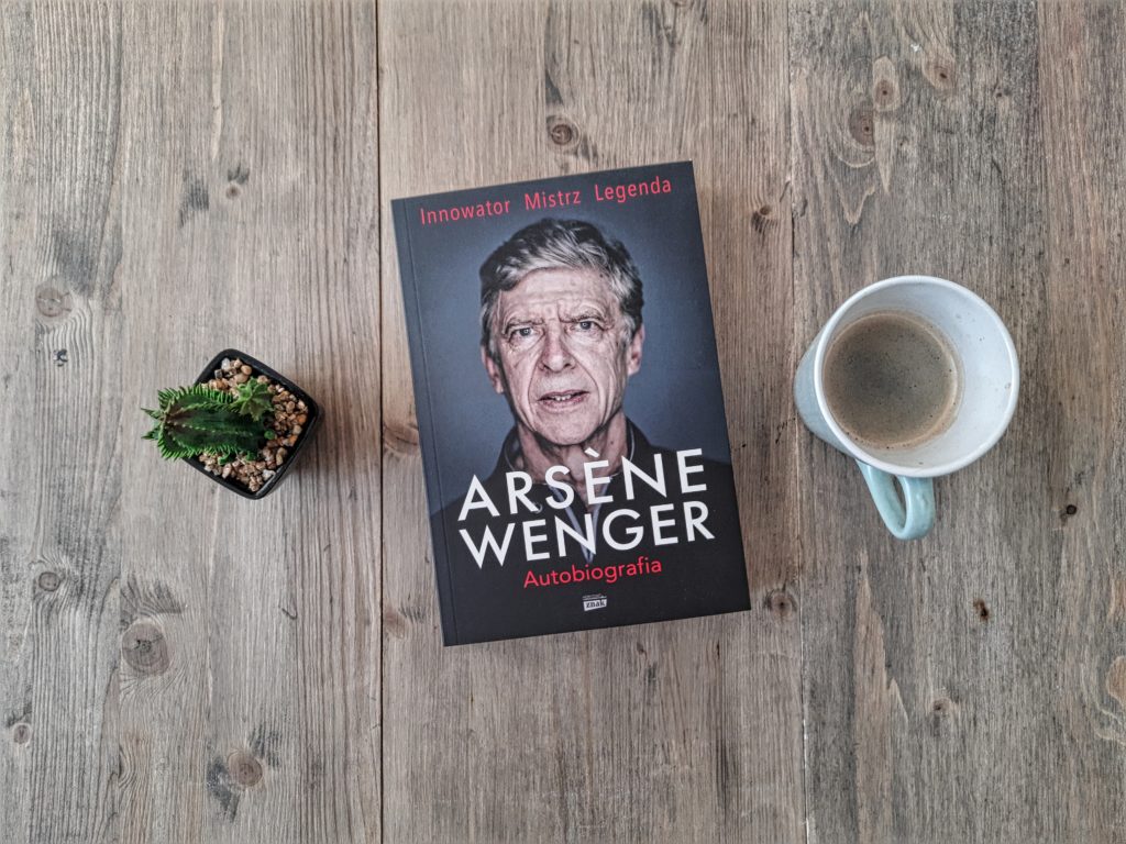 "Arsene Wenger. Autobiografia" Arsene Wenger