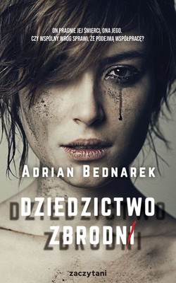 okładka książki "Dziedzictwo zbrodni" Adrian Bednarek
