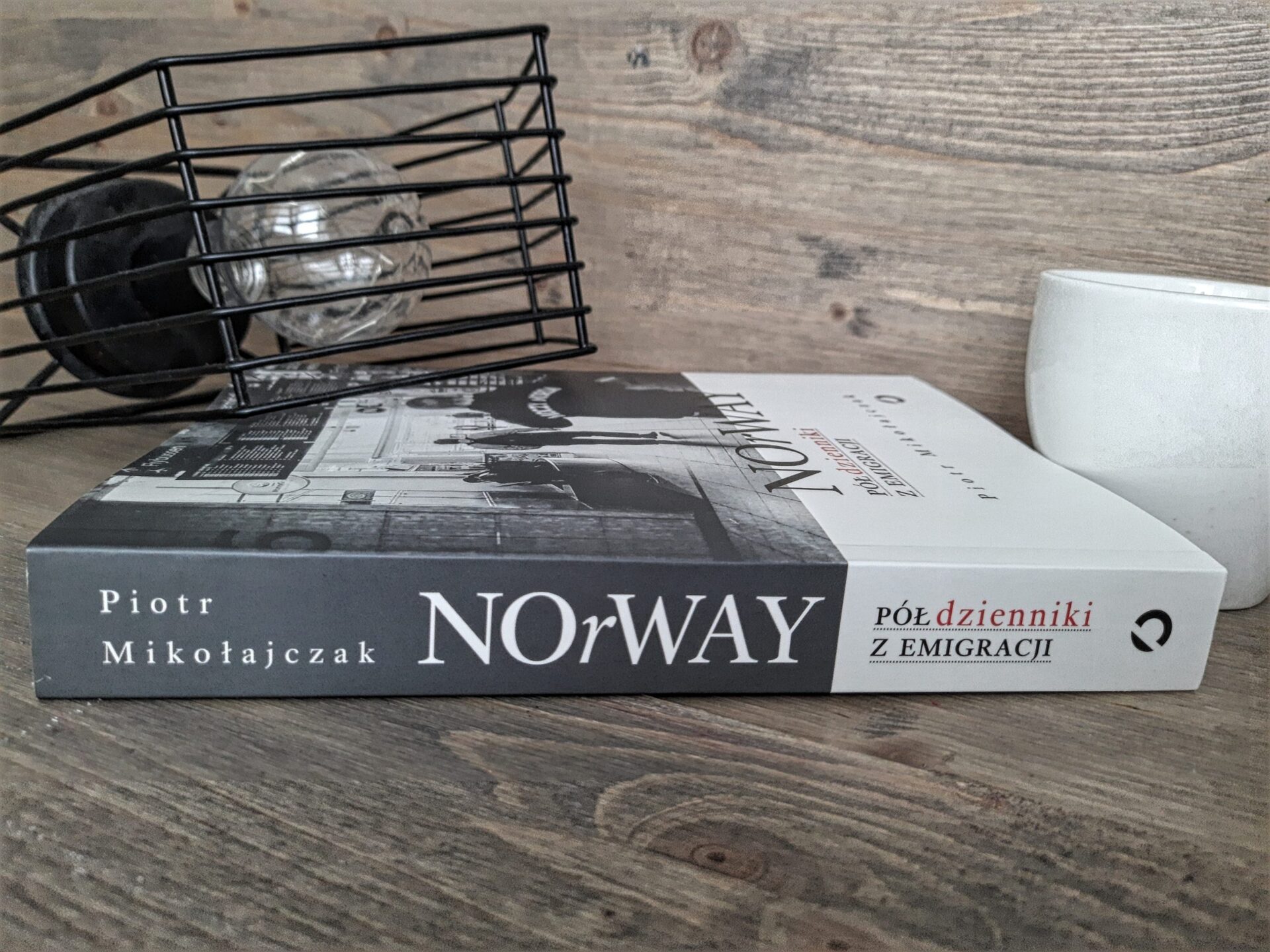 "Norway. Półdzienniki z emigracji" Piotr Mikołajczak