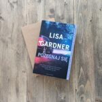 Okładka książki "Pożegnaj się" Lisa Gardner