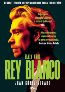 Okładka książki "Rey Blanco. Biały król" Juan Gomez-Jurado