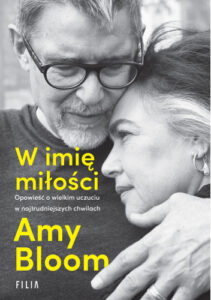 Okładka książki "W imię miłości" Amy Bloom
