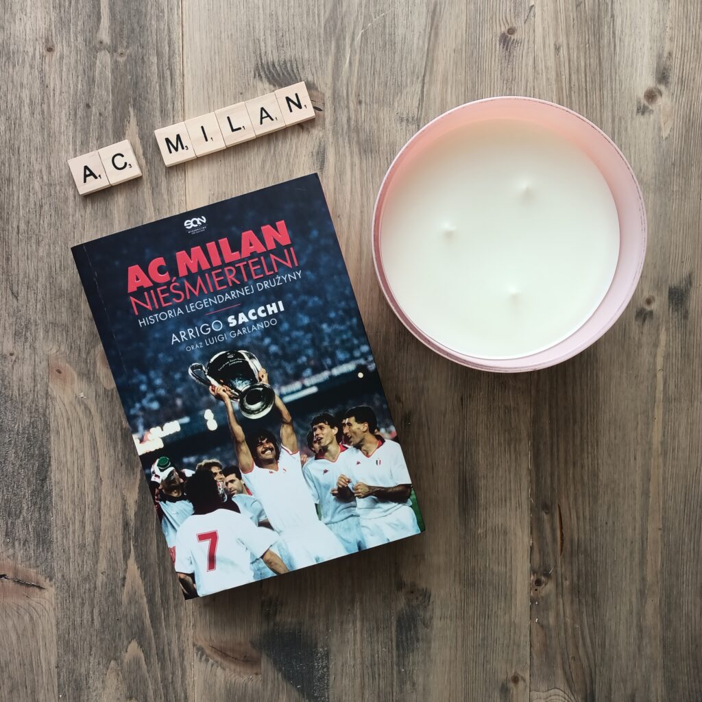 Okładka książki "AC Milan. Nieśmiertelni" Arrigo Sacchi