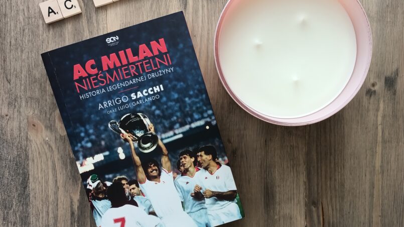 Okładka książki "AC Milan. Nieśmiertelni" Arrigo Sacchi