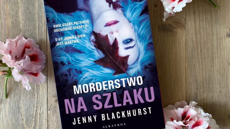 Okładka książki „Morderstwo na szlaku” Jenny Blackhurst