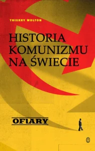 OkÅ‚adka ksiÄ…Å¼ki "Historia komunizmu na Å›wiecie" Thierry Wolton