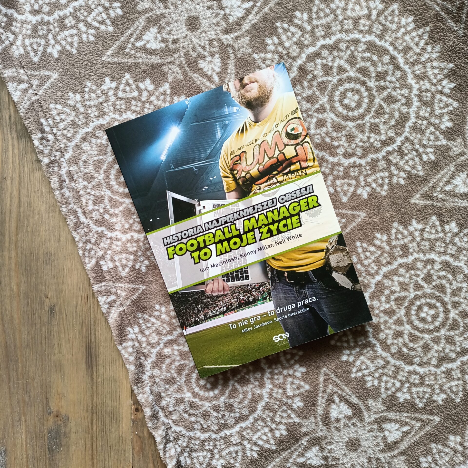 Okładka książki "Football Manager to moje życie" Iain Macintosh