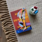 Okładka książki "Mapy naszych spektakularnych ciał" Maddie Mortimer