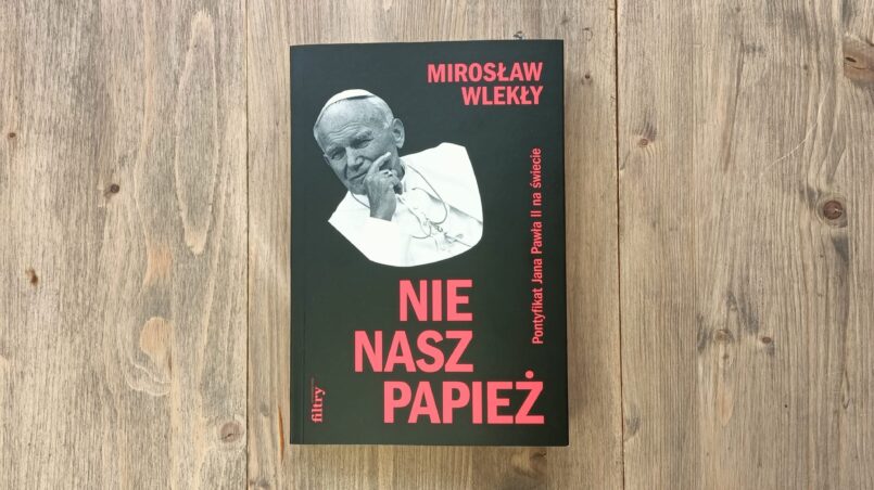 Okładka książki "Nie nasz papież" Mirosław Wlekły