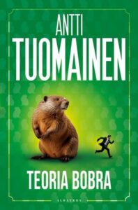 Okładka książki "Teoria bobra" Antti Tuomainen