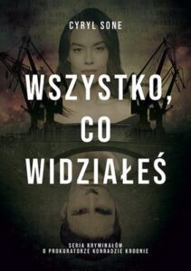 Okładka książki "Wszystko, co widziałeś" Cyryl Sone