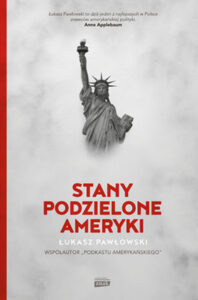 Okładka książki "Stany podzielone Ameryki" Łukasz Pawłowski