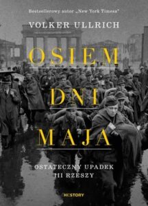 Okładka książki "Osiem dni maja" Volker Ullrich