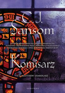 Okładka książki "Komisarz" C.J. Sansom