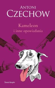 Okładka książki "Kameleon i inne opowiadania" Antoni Czechow