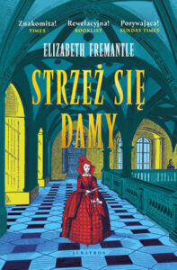 Okładka książki "Strzeż się damy" Elizabeth Fremantle