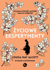 Okładka książki "Życiowe eksperymenty" Louisa May Alcott