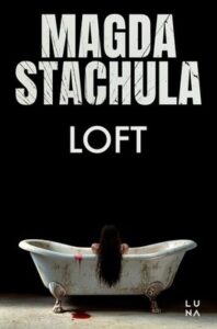 Okładka książki "Loft" Magda Stachula