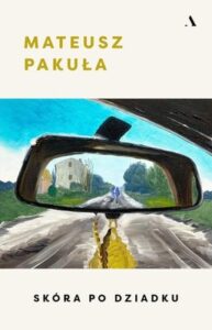 Okładka książki "Skóra po dziadku" Mateusz Pakuła