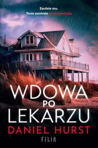 Okładka książki "Wdowa po lekarzu" Daniel Hurst