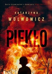 Okładka książki "Piekło" Katarzyna Wolwowicz