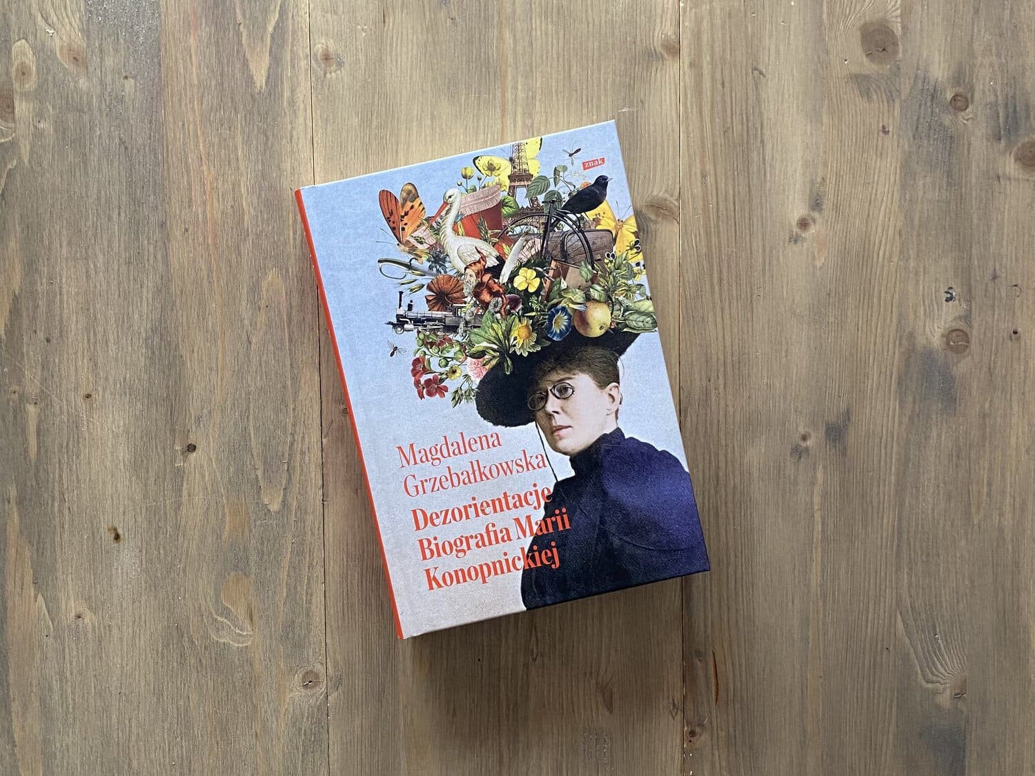 Okładka książki "Dezorientacje. Biografia Marii Konopnickiej" Magdalena Grzebałkowska