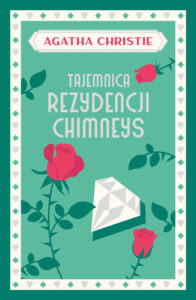 Okładka książki "Tajemnica rezydencji Chimneys" Agatha Christie