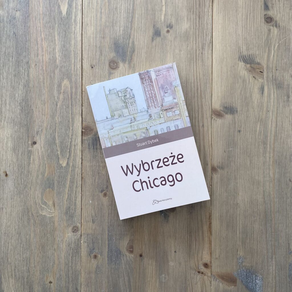 Okładka książki "Wybrzeże Chicago" Stuart Dybek