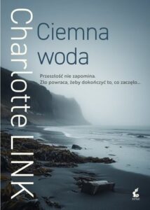 Okładka książki "Ciemna woda" Charlotte Link