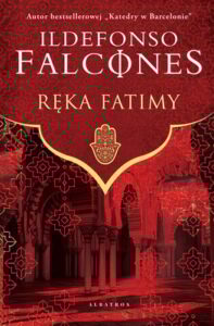 Okładka książki "Ręka Fatimy" Ildefonso Falcones