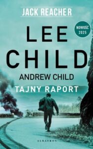 Okładka książki "Tajny raport" Lee Child