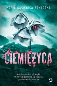 Okładka książki "Ciemiężyca" Maria Gąsienica-Zawadzka