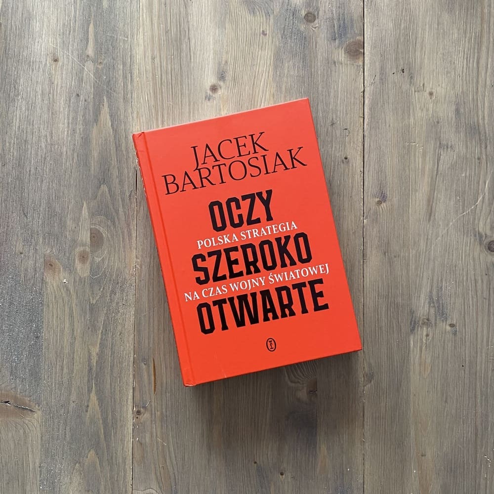 Okładka książki "Oczy szeroko otwarte" Jacek Bartosiak