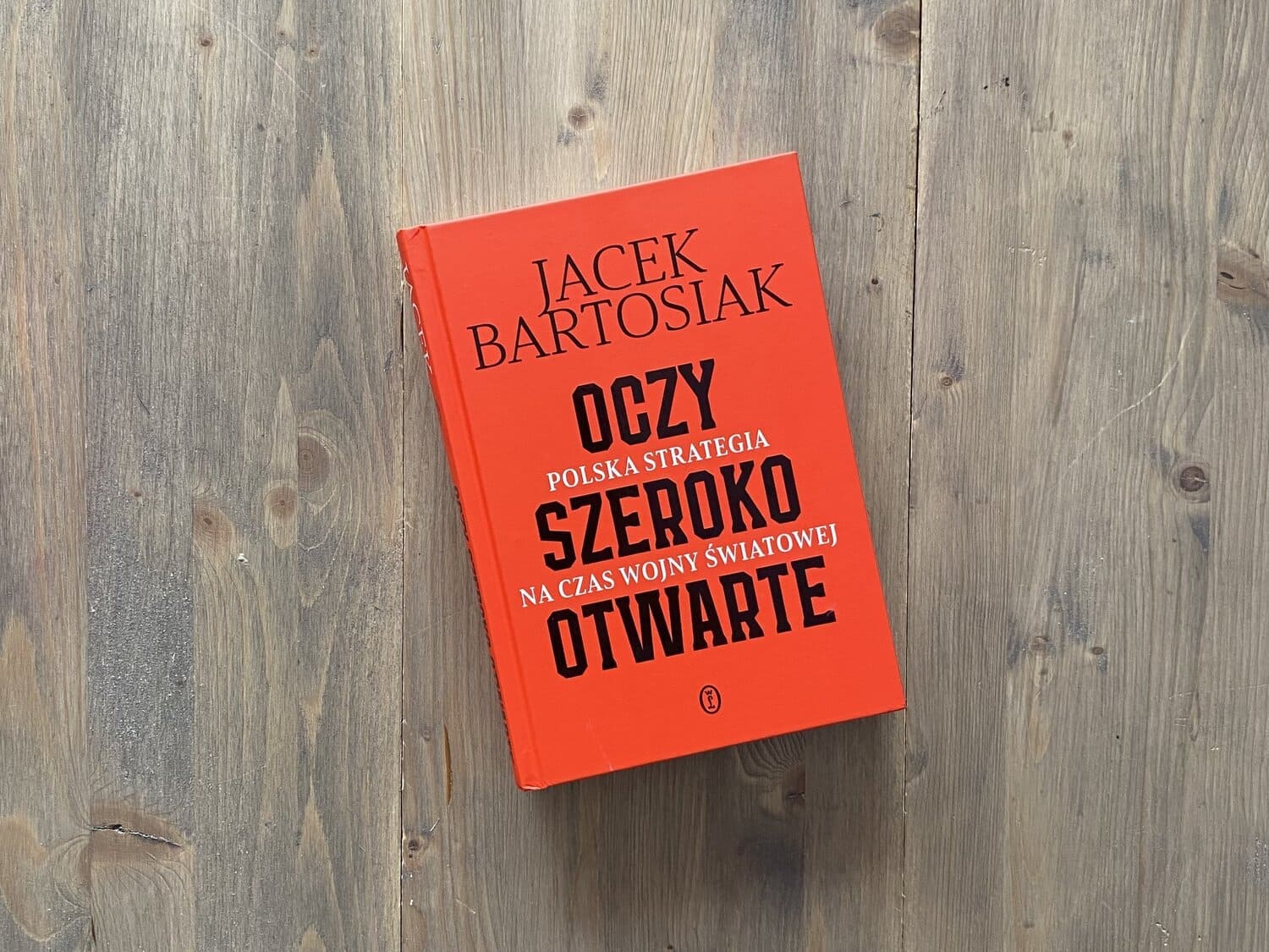 Okładka książki "Oczy szeroko otwarte" Jacek Bartosiak