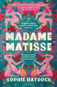 Okładka książki "Madame Matisse" Sophie Haydock