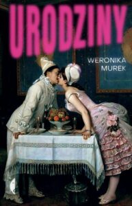 Okładka książki "Urodziny" Weronika Murek