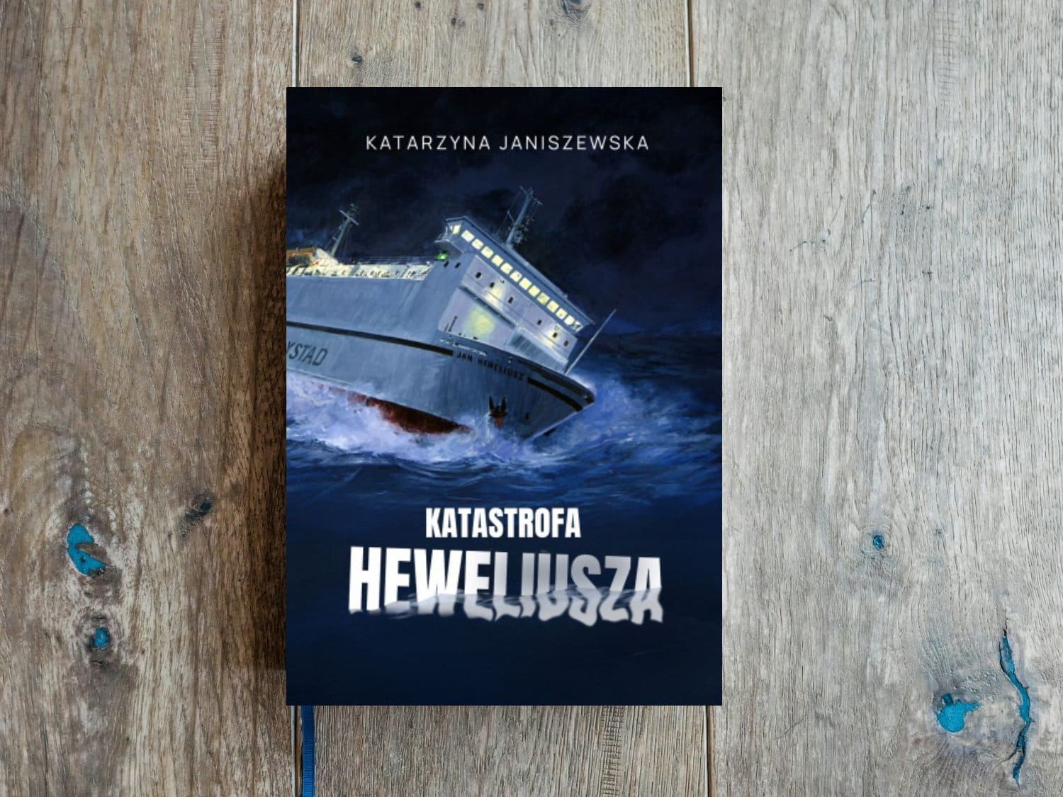 Okładka książki "Katastrofa Heweliusza" Katarzyna Janiszewska