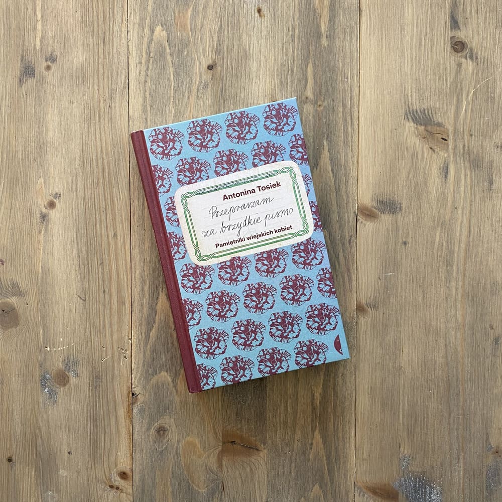 Okładka książki "Przepraszam za brzydkie pismo" Antonina Tosiek